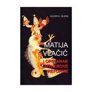 Matija Vlačić i opstanak Lutherove reforme