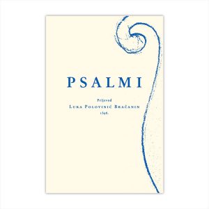Psalmi: Prijevod Luka Polovinić Bračanin (1598.)