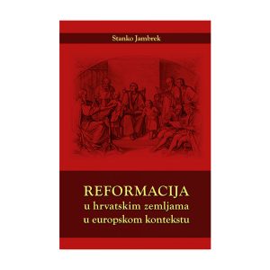 Reformacija u hrvatskim zemljama u europskom kontekstu