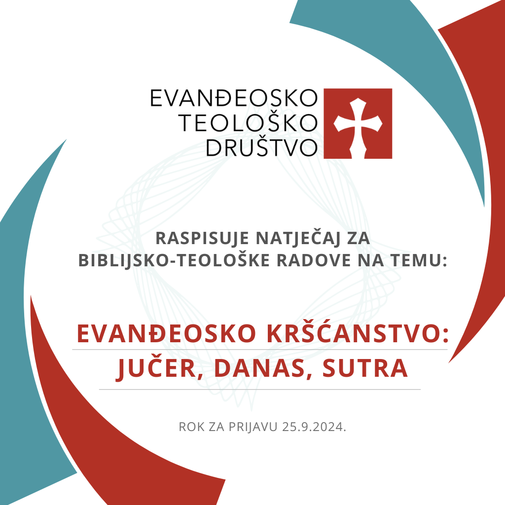 Evanđeosko teološko društvo raspisuje natječaj za biblijsko-teološke radove na temu “Evanđeosko kršćanstvo: jučer, danas, sutra” - BIBLIJSKI INSTITUT Zagreb