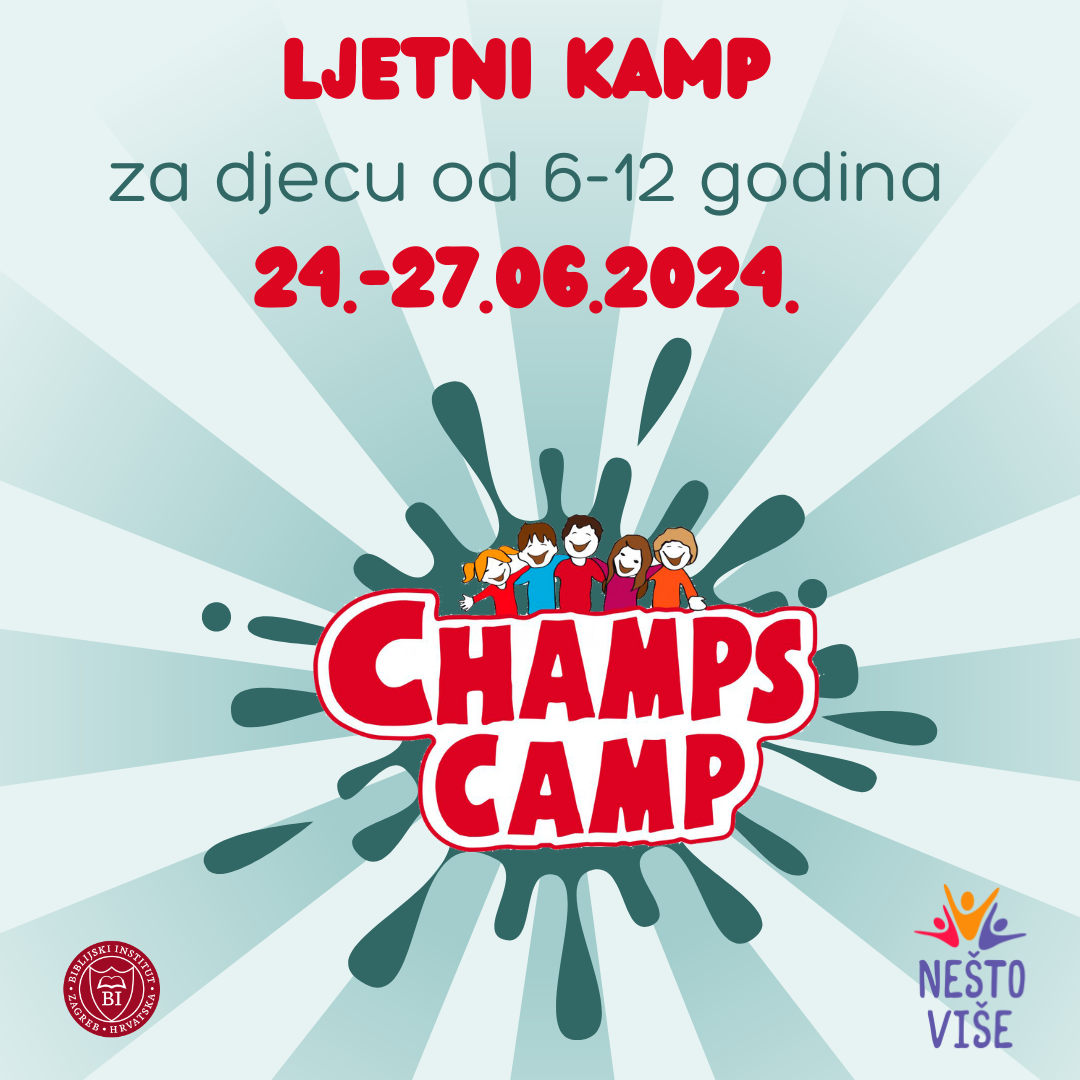 Prijave za ljetni kamp Champs Camp otvorene! - BIBLIJSKI INSTITUT Zagreb