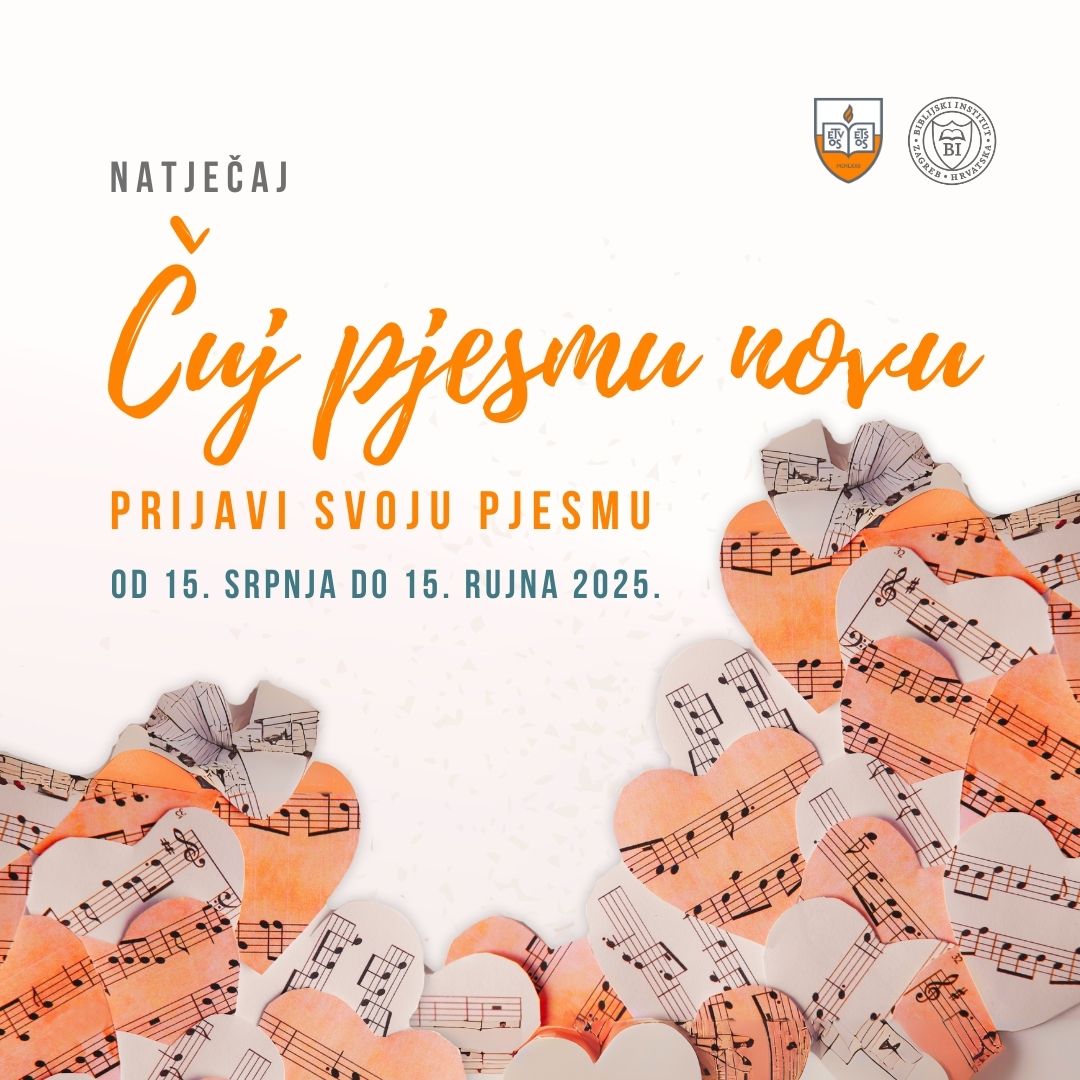 Poziv za glazbeni natječaj “Čuj pjesmu novu” - BIBLIJSKI INSTITUT Zagreb