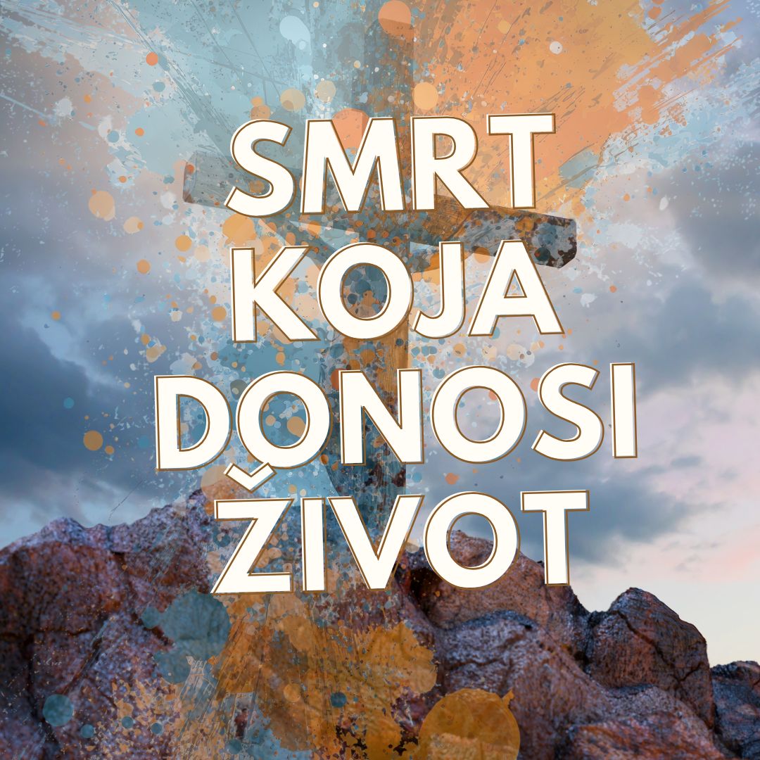 Predavanja „Smrt koja donosi život“ - BIBLIJSKI INSTITUT Zagreb