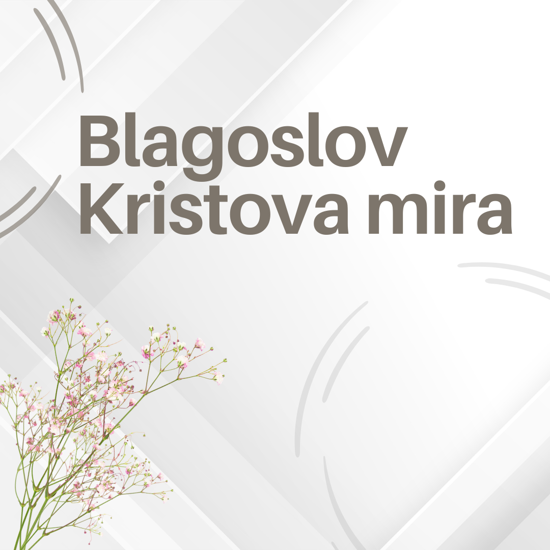 Blagoslov Kristova mira - BIBLIJSKI INSTITUT Zagreb